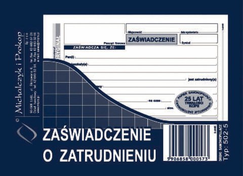 Druk samokopiujący Michalczyk i Prokop Zaświadczenie o zatrudnieniu A6 80k. (502-5) Druk samokopiujący Michalczyk i Prokop Zaświadczenie o zatrudnieniu A6 80k. (502-5)