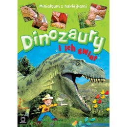Książeczka edukacyjna Aksjomat Dinozaury i ich świat. Minialbum z naklejkami