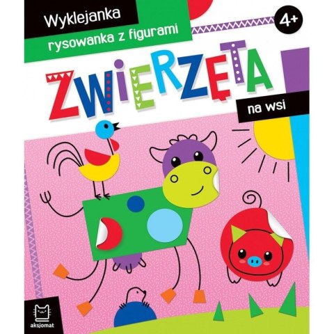 Książeczka edukacyjna Aksjomat Zwierzęta na wsi. Wyklejanka, rysowanka z figurami 4+