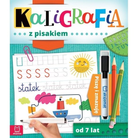 Książeczka edukacyjna Kaligrafia z pisakiem. Piszę i zmazuję od 7 lat Aksjomat