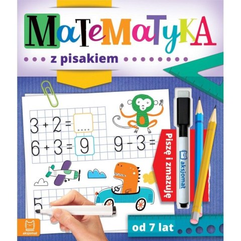 Książeczka edukacyjna Aksjomat Matematyka z pisakiem. Piszę i zmazuję od 7 lat Książeczka edukacyjna Aksjomat Matematyka z pisakiem. Piszę i zmazuję od 7 lat