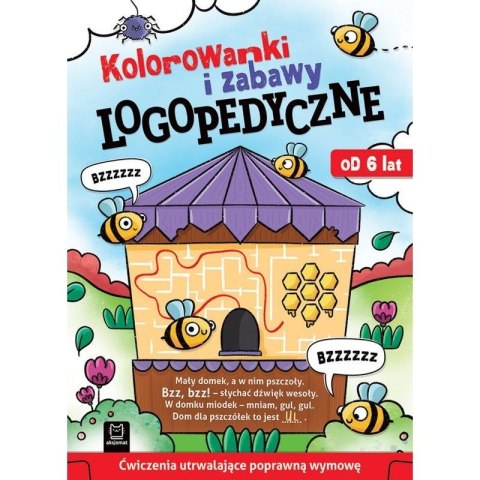 Książeczka edukacyjna Kolorowanki i zabawy logopedyczne. Ćwiczenia utrwalające poprawną wymowę. Od 6 lat Aksjomat