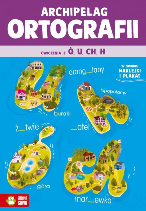 Książeczka edukacyjna Archipelag ortografii. Ćwiczenia z ó, u, ch, h Zielona Sowa