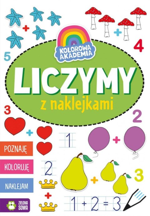 Książeczka edukacyjna Kolorowa Akademia. Liczymy z naklejkami Zielona Sowa