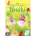 Książeczka edukacyjna Naklejkowe przebieranki. Wróżki Zielona Sowa