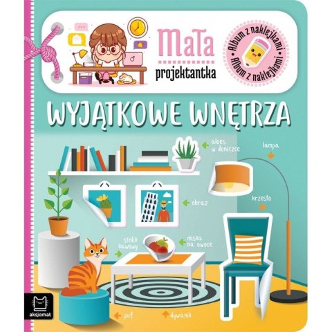 Książeczka edukacyjna Album z naklejkami. Mała projektantka. Wyjątkowe wnętrza Aksjomat