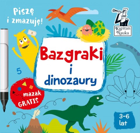 Książeczka edukacyjna Bazgraki Dinozaury Kapitan Nauka