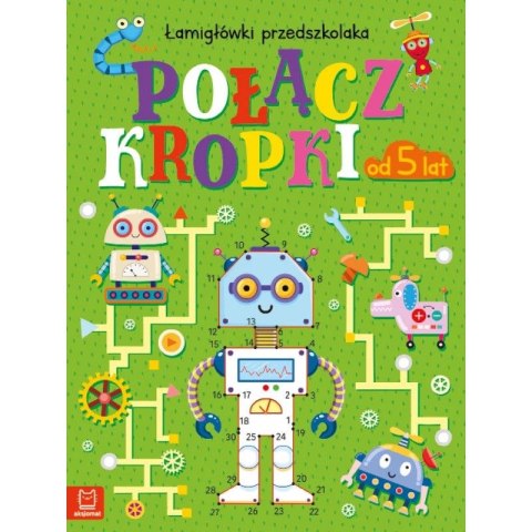 Książka dla dzieci Połącz kropki. Łamigłówki przedszkolaka od 5 lat Aksjomat