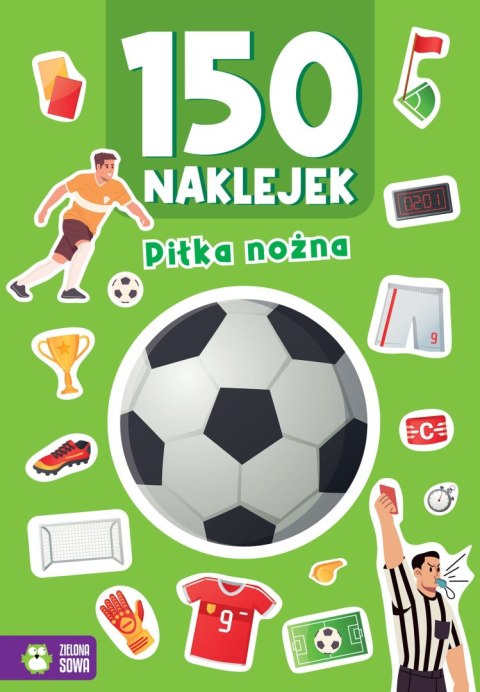 Książka dla dzieci 150 naklejek. Piłka nożna Zielona Sowa