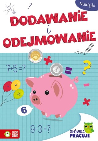 Książka dla dzieci Główka pracuje. Dodawanie i odejmowanie Zielona Sowa
